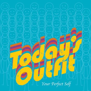 Your Perfect Self - Today's Outfit