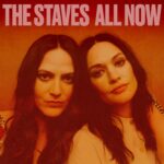 The Staves' fourth studio album 'All Now,' due out March 22, 2024 via Nonesuch