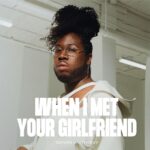 When I Met Your Girlfriend - Tafari Anthony