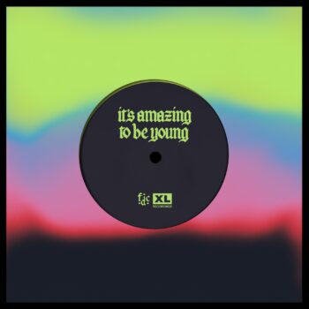 It's Amazing to Be Young - Fontaines D.C.