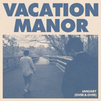 January (Over & Over) - Vacation Manor